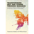 Transforming Self and Others through Research: Transpersonal Research Methods and Skills for the Human Sciences and Humanities - Paperback