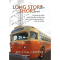 Long Stories Shortened: Go past the Dak, catch the San at the loop and cross the powerlines... into the sticks. - Hardcover