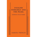 Foolish Fishgirls and the Pearl - Paperback