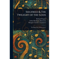 Siegfried & The Twilight of the Gods - Paperback