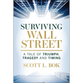 Surviving Wall Street: A Tale of Triumph, Tragedy, and Timing - Hardcover