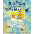 Big Papa and the Time Machine - Hardcover
