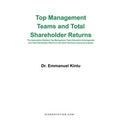 Top Management Teams and Total Shareholder Returns: The Association Between Top Management Team Education Heterogeneity and Total Shareholder Returns - Paperback