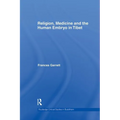 Religion, Medicine and the Human Embryo in Tibet - Paperback