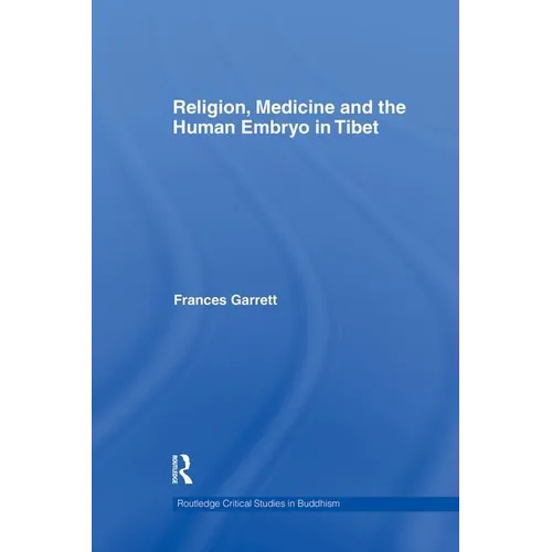 Religion, Medicine and the Human Embryo in Tibet - Paperback