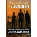 From The Streets To Global Seats: From the Streets to Global Seats: Two Books in One - Legacy and Leadership Blueprint - Paperback