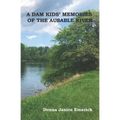 A DAM KIDS' MEMORIES OF THE AUSABLE RIVER(c) - Paperback