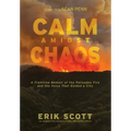 Calm Amidst Chaos: A Frontline Memoir of the Palisades Fire and the Voice That Guided a City - Hardcover