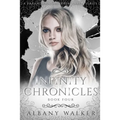Infinity Chronicles Book Four: A Paranormal Reverse Harem - Paperback