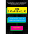 The Datapreneurs: The Promise of AI and the Creators Building Our Future - Hardcover