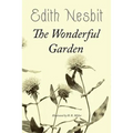 The Wonderful Garden: Illustrated - Paperback
