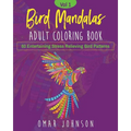 Bird Mandalas Adult Coloring Book Vol 1 - Paperback