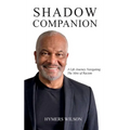Shadow Companion: A Life Journey Navigating The Mire of Racism - Hardcover
