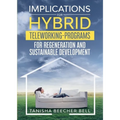 Implications for Hybrid Teleworking Programs for Regeneration and Sustainable Development - Paperback