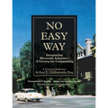 No Easy Way: Integrating Riverside Schools - A Victory for Community - Paperback