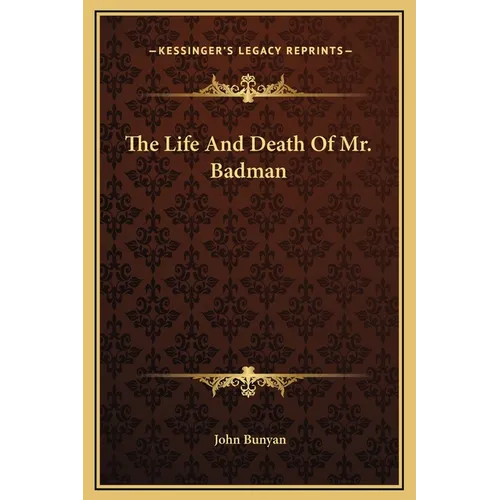 The Life And Death Of Mr. Badman - Hardcover