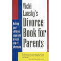 Vicki Lansky's Divorce Book for Parents: Helping Your Children Cope with Divorce and Its Aftermath - Paperback