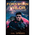 Forsworn Valor: A Young Adult Science Fiction Novel - Paperback