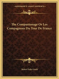 The Companionage or Les Compagnons Du Tour de France - Paperback