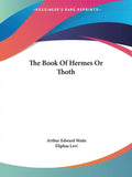 The Book Of Hermes Or Thoth - Paperback