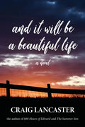 And It Will Be a Beautiful Life - Hardcover