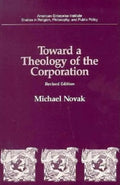 Toward a Theology of the Corporation (Studies in Religion, Philosophy, and Public Policy) - Paperback