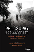 Philosophy as a Way of Life: Historical, Contemporary, and Pedagogical Perspectives - Paperback