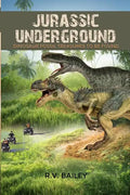 Jurassic Underground: Dinosaur Fossil Treasures to be Found - Paperback