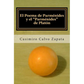 El Poema de Parm駭ides y el "Parm駭ides" de Plat: Una interpretaci del Ser y "lo UNO" - Paperback