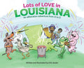 Lots of Love in Louisiana: An alliteration adventure from A to Z. - Hardcover