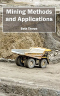 Mining Methods and Applications - Hardcover