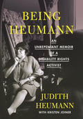 Being Heumann: An Unrepentant Memoir of a Disability Rights Activist - Paperback