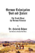 German Colonization Past and Future: The Truth About the German Colonies - Paperback