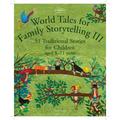 World Tales for Family Storytelling III: 51 Traditional Stories for Children Aged 8-11 Years - Paperback