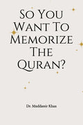 So You Want To Memorize The Quran? - Paperback