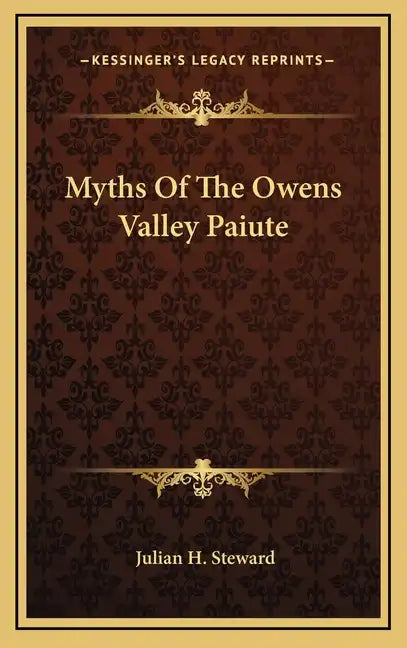 Myths of the Owens Valley Paiute - Hardcover