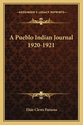 A Pueblo Indian Journal 1920-1921 - Paperback