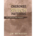 Cherokee Speech Patterns - Paperback