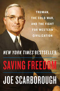 Saving Freedom: Truman, the Cold War, and the Fight for Western Civilization - Paperback