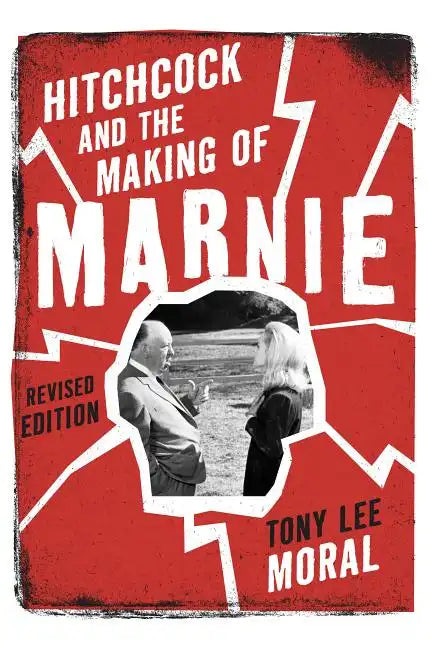 Hitchcock and the Making of Marnie - Paperback