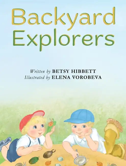 Backyard Explorers - Hardcover