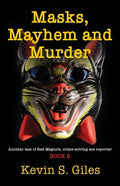 Masks, Mayhem and Murder: Another tale of Red Maguire, crime-solving ace reporter - BOOK 2 - Paperback