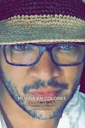 My Vida En Colores: Abrazando el Arco Iris - Paperback