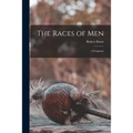 The Races of Men: a Fragment - Paperback