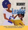Mommy as a Leader - Hardcover