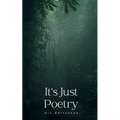 It's Just Poetry - Paperback