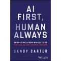 AI First, Human Always: Embracing a New Mindset for the Era of Superintelligence - Hardcover