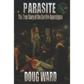 Parasite; The True Story of the Zombie Apocalypse - Paperback