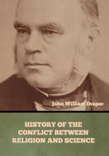 History of the Conflict between Religion and Science - Hardcover