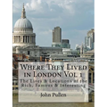 Where They Lived in London Vol 1 - Paperback